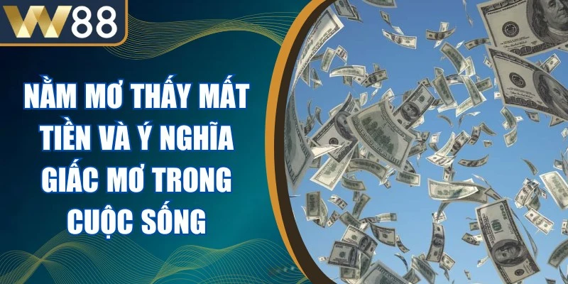 Nằm Mơ Thấy Mất Tiền